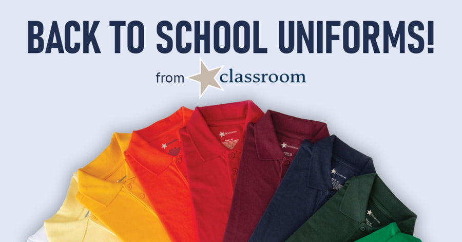 Get Back to School with Classroom Uniforms!